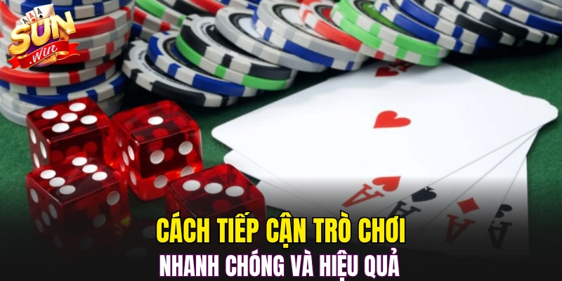 Cách tiếp cận trò chơi nhanh chóng và hiệu quả 