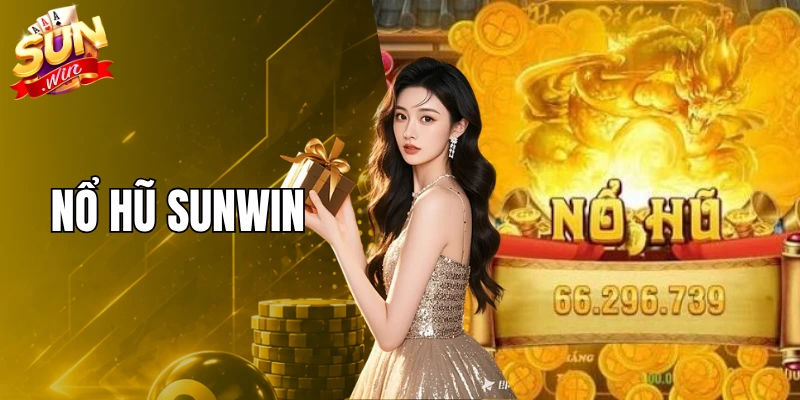 Nổ Hũ Sunwin - Hành Trình Khám Phá Vòng Quay Đầy Cuốn Hút 